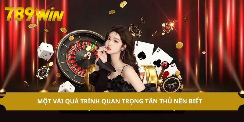 Một vài quá trình quan trọng tân thủ nên biết