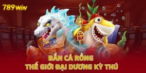 bắn cá Rồng